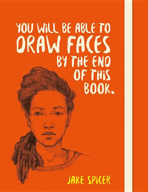 You Will Be Able to Draw Faces by the End of This Book - Paperback