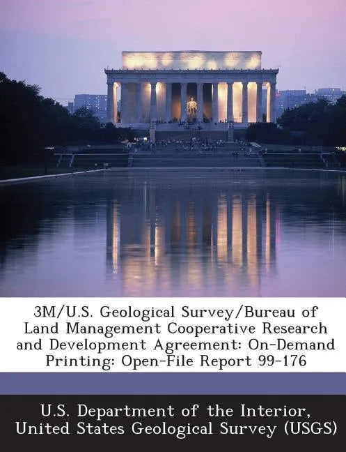 3m/U.S. Geological Survey/Bureau of Land Management Cooperative Research and Development Agreement: On-Demand Printing: Open-File Report 99-176 - Paperback