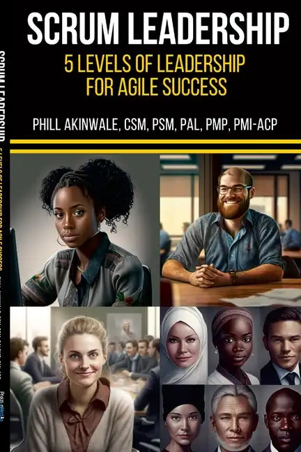 SCRUM Mastery (5 Levels of Leadership for Agile Success): A leadership coaching guide for Scrum Masters - Paperback