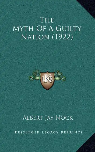 The Myth Of A Guilty Nation (1922) - Hardcover