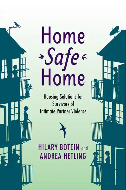 Home Safe Home: Housing Solutions for Survivors of Intimate Partner Violence - Paperback