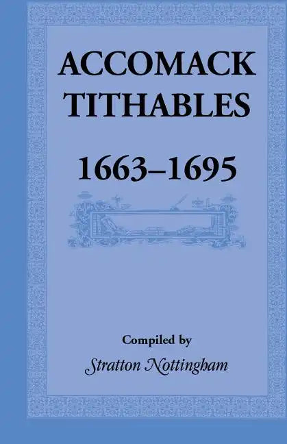 Accomack Tithables, 1663-1695 - Paperback