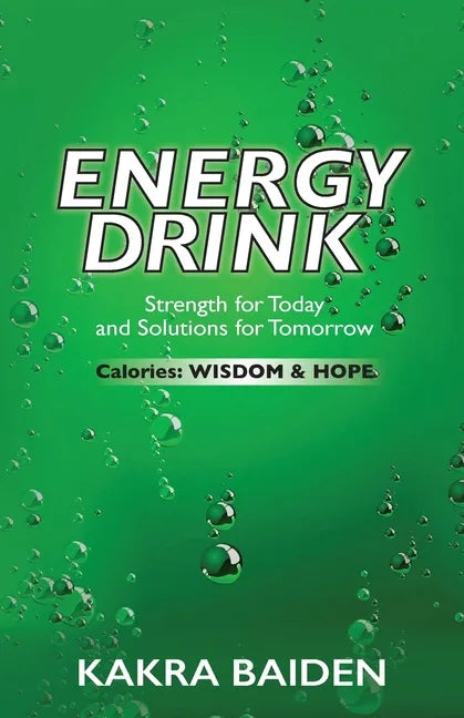 Energy Drink: Calories: Wisdom and Hope - Paperback