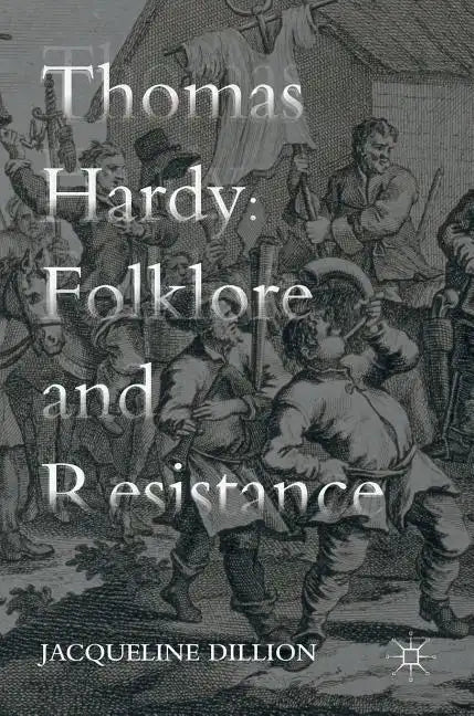 Thomas Hardy: Folklore and Resistance - Hardcover