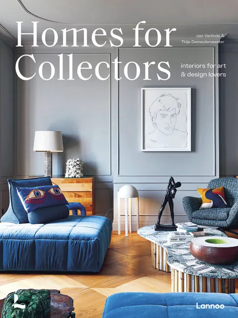 Homes for Collectors: Interiors of Art and Design Lovers - Hardcover