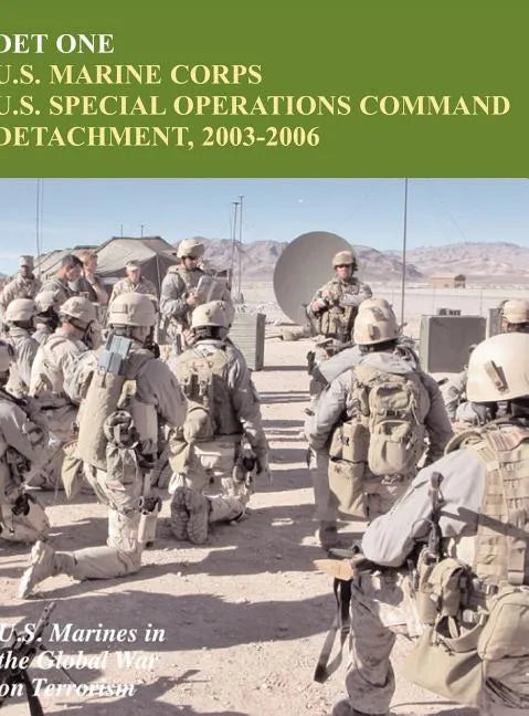 Det One: U.S. Marine Corps U.S. Special Operations Command Detachment, 2003-2006 (U.S. Marines in the Global War on Terrorism) - Hardcover