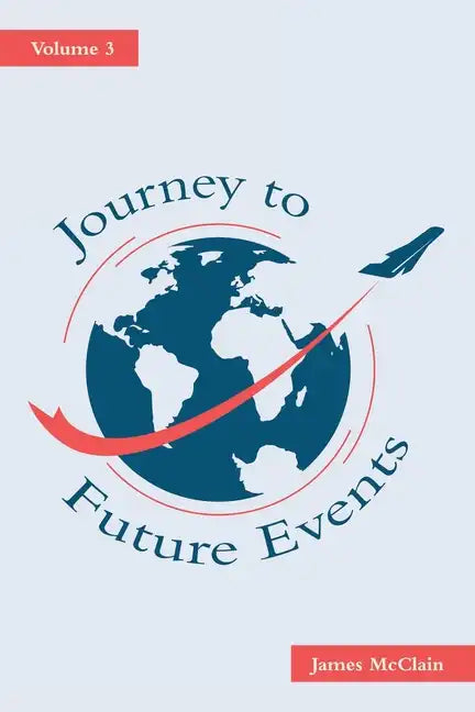 Journey to Future Events: Volume 3 - Paperback