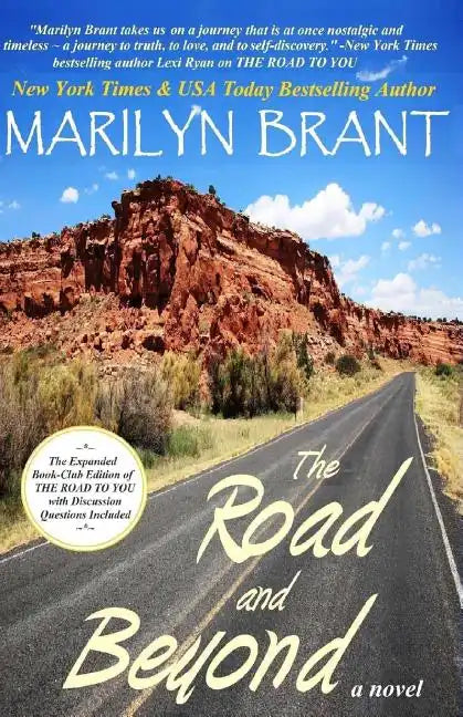 The Road and Beyond: The Expanded Book-Club Edition of The Road to You - Paperback