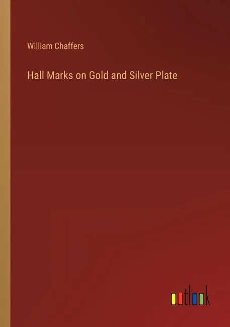 Hall Marks on Gold and Silver Plate - Paperback