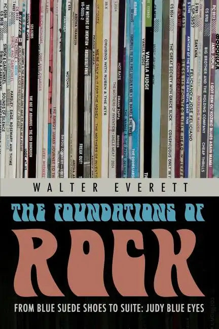 Foundations of Rock: From "Blue Suede Shoes" to "Suite: Judy Blue Eyes" - Paperback