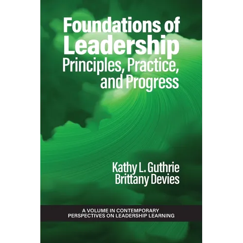 Foundations of Leadership: Principles, Practice, and Progress - Paperback