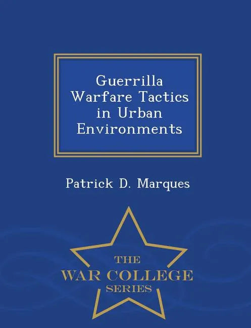 Guerrilla Warfare Tactics in Urban Environments - Paperback