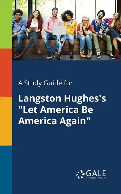 A Study Guide for Langston Hughes's "Let America Be America Again" - Paperback