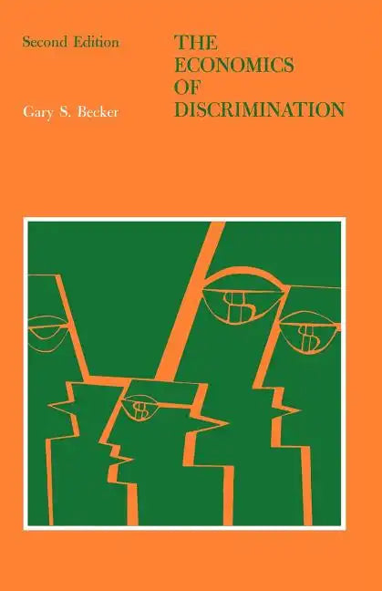 The Economics of Discrimination - Paperback