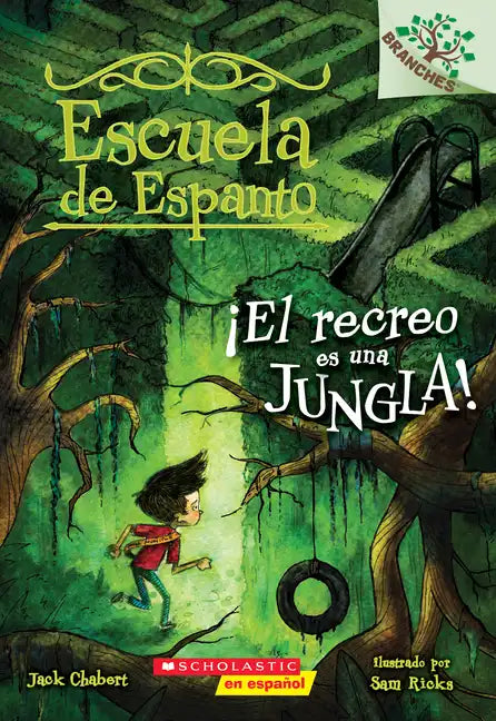 Escuela de Espanto #3: ¡El Recreo Es Una Jungla! (Recess Is a Jungle): Volume 3 - Paperback