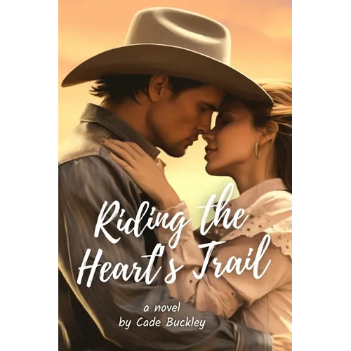 Riding the Heart's Trail: A Clean Cowboy Romance - Paperback