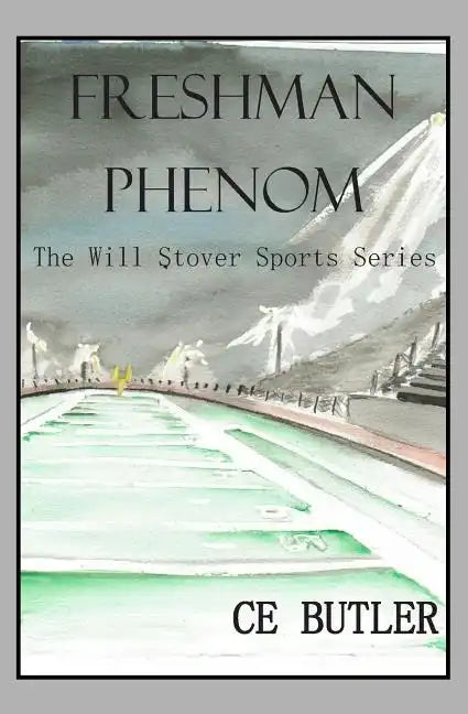 Freshman Phenom: The Will Stover Sports Series - Paperback