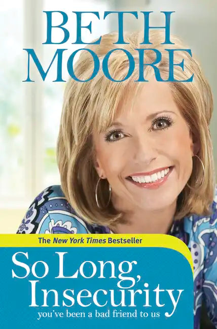 So Long, Insecurity: You've Been a Bad Friend to Us - Hardcover