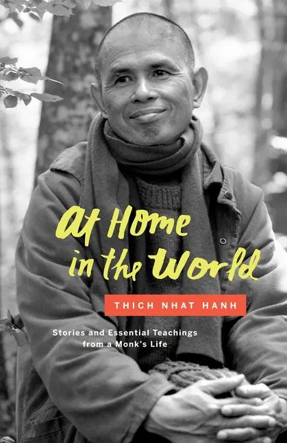 At Home in the World: Stories and Essential Teachings from a Monk's Life - Hardcover