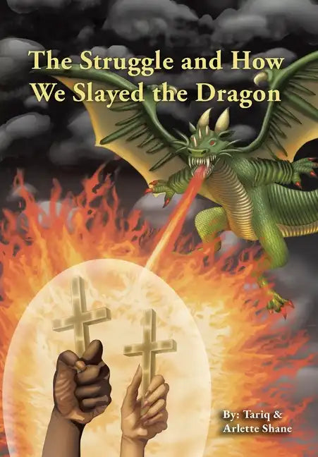 The Struggle and How We Slayed the Dragon - Hardcover