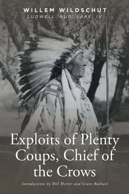 Exploits of Plenty Coups, Chief of the Crows - Paperback