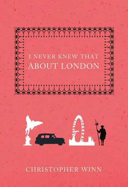 I Never Knew That about London - Hardcover