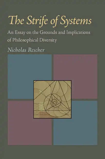 The Strife of Systems: An Essay on the Grounds and Implications of Philosophical Diversity - Paperback