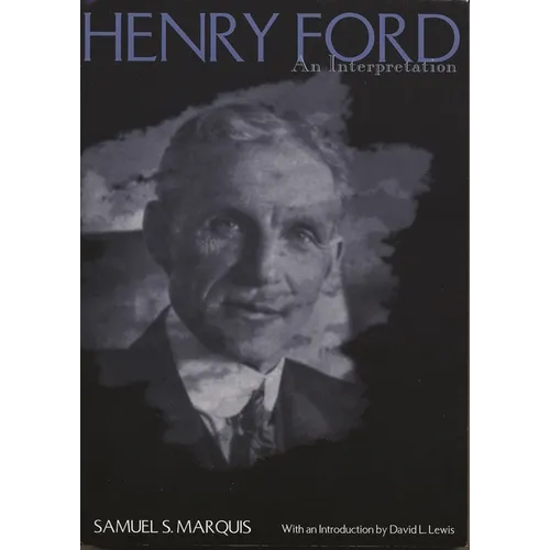 Henry Ford: An Interpretation - Paperback