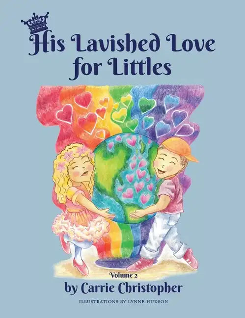 His Lavished Love for Littles: Volume 2 - Hardcover