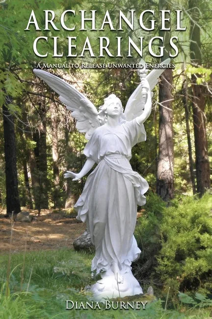 Archangel Clearings: A Manual to Release Unwanted Energies - Paperback