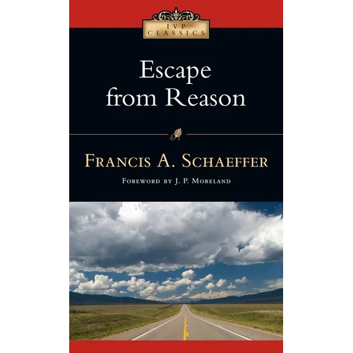 Escape from Reason: A Penetrating Analysis of Trends in Modern Thought - Paperback