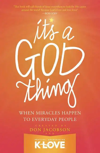 It's a God Thing: When Miracles Happen to Everyday People - Paperback