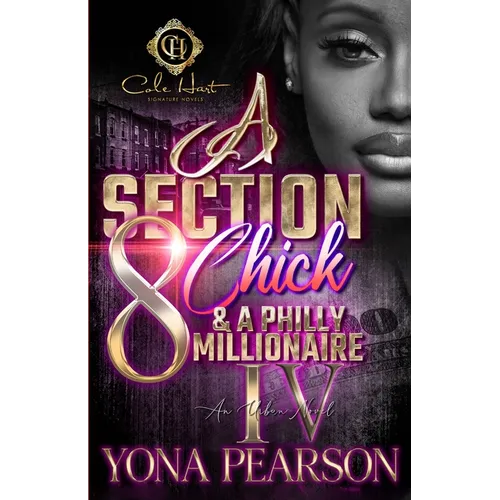 A Section 8 Chick & A Philly Millionaire 4: An African American Romance: The Finale - Paperback