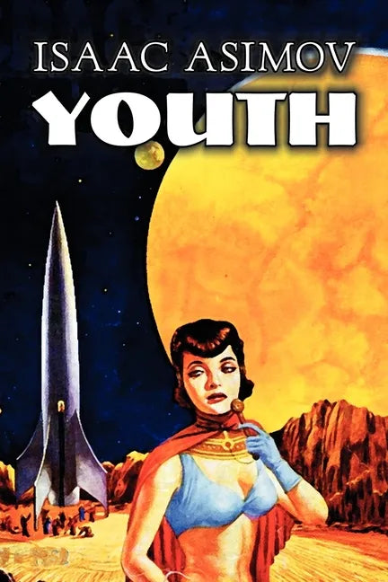Youth by Isaac Asimov, Science Fiction, Adventure, Fantasy - Paperback