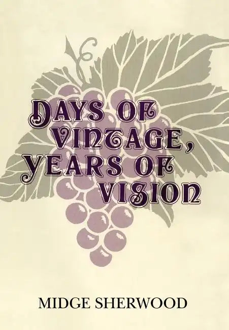 Days of Vintage, Years of Vision - Hardcover