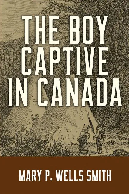 The Boy Captive in Canada - Paperback