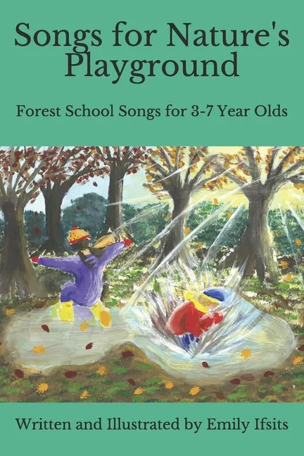 Songs for Nature's Playground: Forest School Songs for 3-7 Year Olds - Paperback