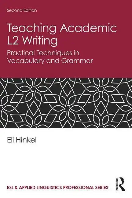 Teaching Academic L2 Writing: Practical Techniques in Vocabulary and Grammar - Paperback