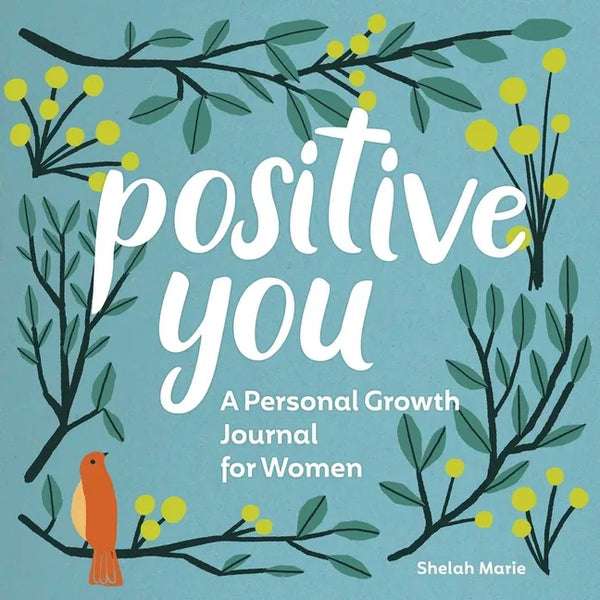 Positive You: A Personal Growth Journal for Women - Hardcover
