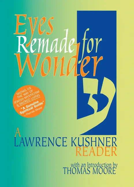 Eyes Remade for Wonder: A Lawrence Kushner Reader - Paperback