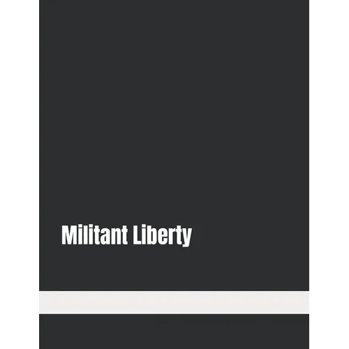 Militant Liberty - Paperback