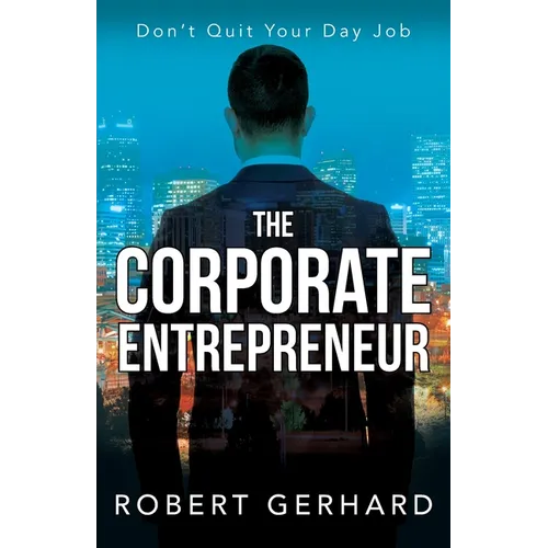 The Corporate Entrepreneur - Paperback