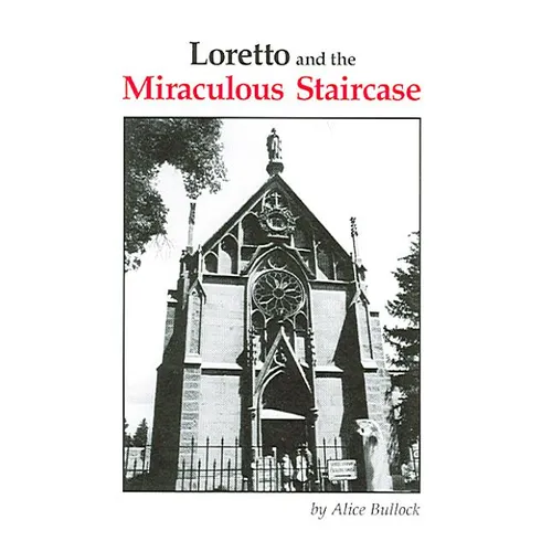 Loretto and the Miraculous Staircase - Paperback