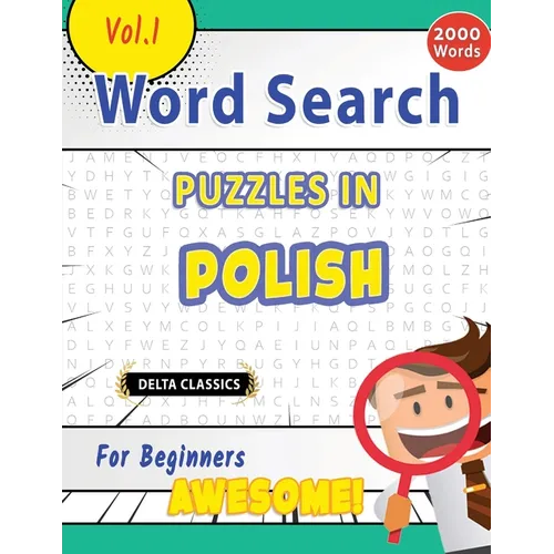 Word Search Puzzles in Polish for Beginners - Awesome! Vol.1 - Delta Classics - Paperback