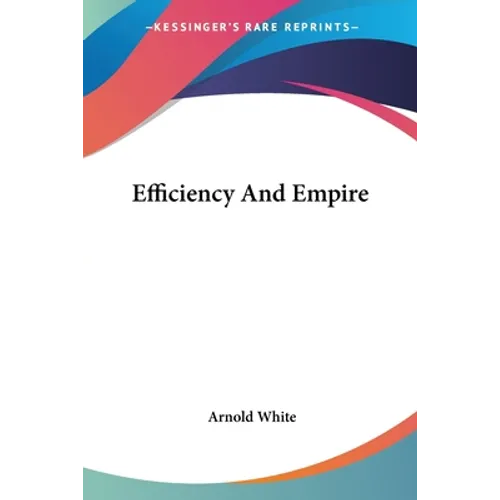Efficiency And Empire - Paperback