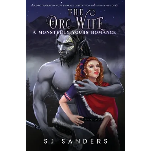 The Orc Wife: A Ladies and Monsters Romance - Paperback