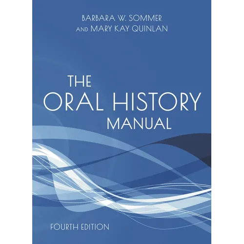 The Oral History Manual - Hardcover