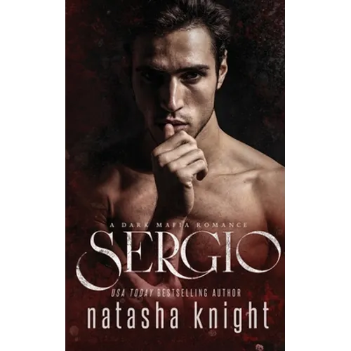 Sergio: a Dark Mafia Romance - Paperback