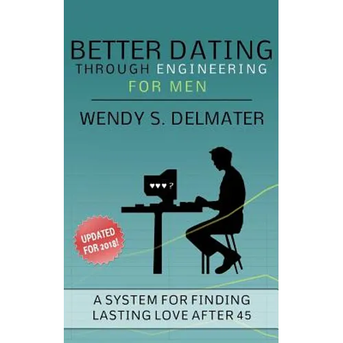 Better Dating Through Engineering for Men - Paperback