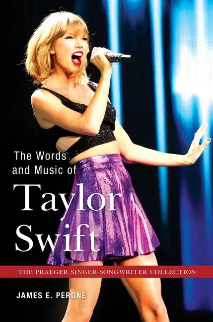 The Words and Music of Taylor Swift - Hardcover